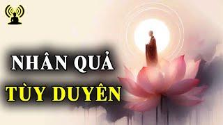 Nhân quả tùy duyên luôn chuyển biến