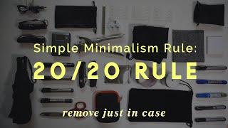 20/20 Rule Remove JUST IN CASE | Simple Minimalism Rule