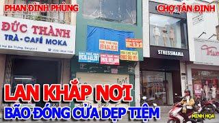 SỰ THẬT KHỦNG KHIẾP ĐANG XẢY RA - CƠN BÃO ĐÓNG CỬA DẸP TIỆM KHẮP SÀI GÒN PHAN ĐÌNH PHÙNG HỒ VĂN HUÊ