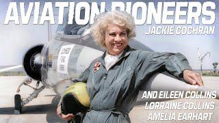 JACKIE COCHRAN: The First Lady Of Flight And Pioneering U.S. Air & Space Women | Full Documentary