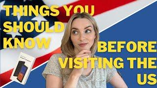 Things You Should Know Before Visiting the US 