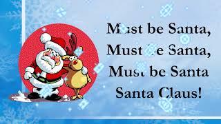 Must Be Santa - Lyric Video w/ Children's Voices