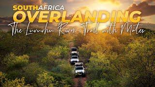 Off Roading South Africa | Overlanding the Luvuvhu River Trail with mates