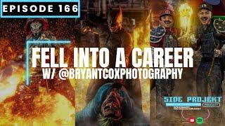 Ep. 166 | Fell Into A Career w/ @BryantCoxPhotography | Side Projekt Podcast