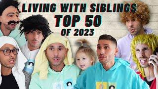 Living With Siblings Top 50 of 2023 | TikTok Compilation