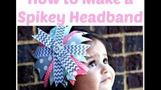 How to Make a Spikey Headband - Baby Headband  - Hairbow Supplies, Etc.