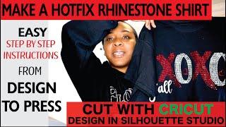 MAKE A RHINESTONE SHIRT FROM START TO FINISH FOR BEGINNERS | SILHOUETTE STUDIO AND CRICUT | BLING