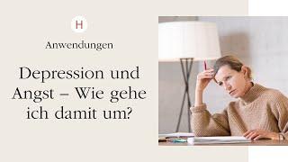 Depression und Angst – wie gehe ich damit um?