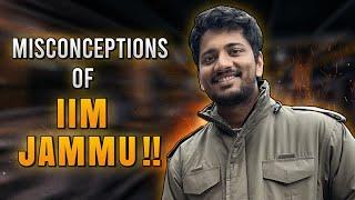 Misconceptions of IIM Jammu | The IIM Journey | Ep 8