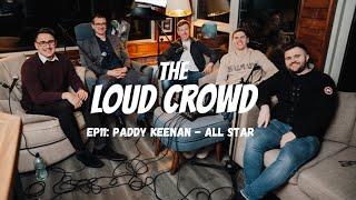 The Loud Crowd Episode 11 Paddy Keenan - All Star