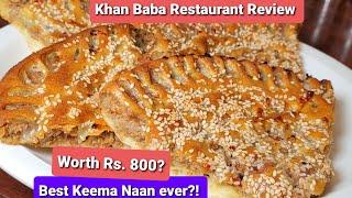 Rs. 800 Keema Naan at Khan Baba Restaurant - Best Naan ever! l Halal Food Therapy