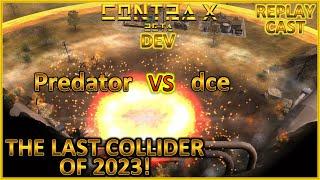 THE LAST COLLIDER OF 2023! Predator vs dce - Infantry vs Nuke - Contra X Beta 2 Dev