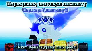 Unfamiliar Universe Incident |  Ultimate Guide Part 5! 