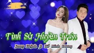 TĐ : TÌNH SỬ HUYỀN TRÂN | Tb: Ns Hồ Minh Đương ft Jenny Huỳnh