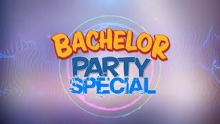 Bachelor Party Special Songs | Audio Jukebox