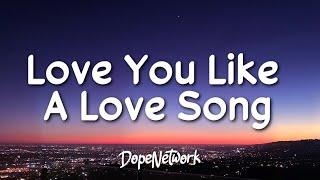 Selena Gomez & The Scene - Love You Like A Love Song (Lyrics)