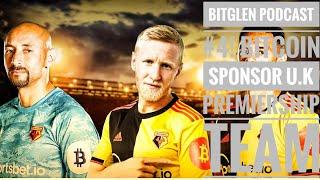 Bitglen's podcast #4 Bitcoin sponsors UK premiership football team!