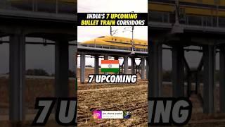 INDIA'S 7 UPCOMING BULLET TRAIN CORRIDORS | Bullet Train Routes In india #BulletTrain #india