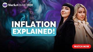 Ep. 15: What's Going on with Inflation? (Inflation Explained)  | Market MakeHer Podcast