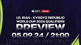 Preview | Иран - Кыргызстан l FIFA World Cup 2026 Qualifiers | Group A