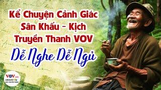 Kể Chuyện Cảnh Giác - Sân Khấu Kịch Truyền Thanh Đài Tiếng Nói Việt Nam VOV - DỄ NGHE DỄ NGỦ