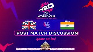 Game on Hai | Post Match Discussion ENG vs IND 27-06-2024 | PTV Sports ICC T20 World Cup