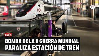 Bomba de la II Guerra Mundial paraliza la mayor estación de trenes en París | El Espectador