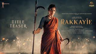 RAKKAYIE - Title Teaser | Nayanthara | Senthil Nallasamy | Govind Vasantha