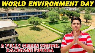 WORLD ENVIRONMENT DAY - A FULLY GREEN SCHOOL - RAJDHANI SCIENCE DHARA PACHKODIA, JAIPUR