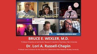 Dr Bruce Wexler Yale University and Dr. Lori Russell-Chapin Bradley University