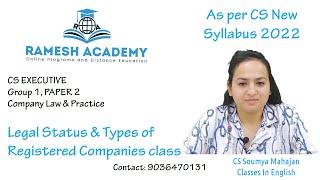 CS Executive| Company Law| Legal Status & types of Registered Companies class By CS Soumya Mahajan