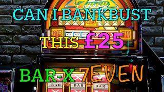 BAR X 7evens £100 - 777s CHASE & BANK BUSTING THE £25 BAR X 7 + YOUR REQUESTS