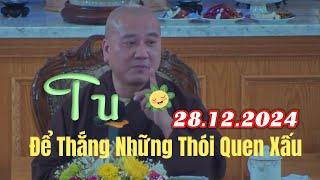 Tu Là Để Thắng Những Thói Quen Xấu - Thầy Thích Pháp Hòa