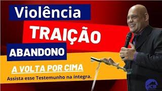 VIOLÊNCIA, TRAIÇÃO E ABANDONO  Pregação e Testemunho Impactante.  Pr. Elielson   27/10/2024