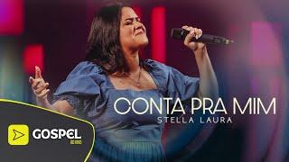 Stella Laura | Conta Pra Mim [Ao Vivo no Show da Todah 10 Anos]