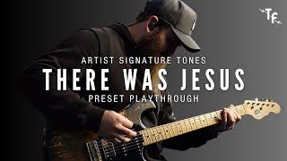 THERE WAS JESUS | Nick Mayer [Zach Williams] Artist Signature Presets - Fractal AXE FX, FM9, FM3