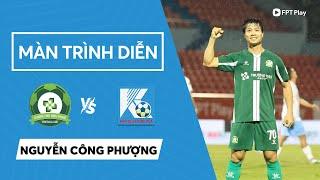 MÀN TRÌNH DIỄN | CÔNG PHƯỢNG VÀ TRẬN ĐẤU 10 ĐIỂM TUYỆT ĐỐI, GHI SIÊU PHẨM CỰC NÉT