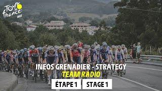 Team Radio Ineos Grenadier - Stage 1 - Tour de France 2023