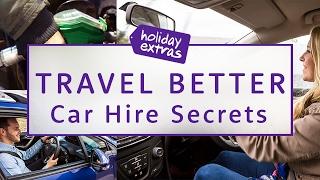 5 Car Hire Secrets Revealed | Travel Better with Holiday Extras!