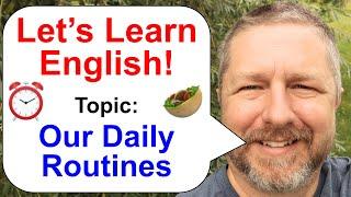 Let's Learn English! An English Lesson about Our Daily Routines