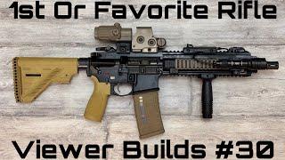 Viewer Builds Episode 30 1st Or Favorite Rifle