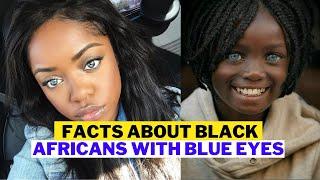 Scientists Shocking Findings About Black Africans With Blue Eyes