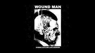 Wound Man - Human Outline // Live Session (2022)