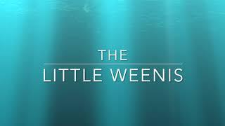 Little Weenis Show Ep1