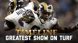 The Most Potent Offense in NFL History | The Timeline: Greatest Show on Turf | NFL Films