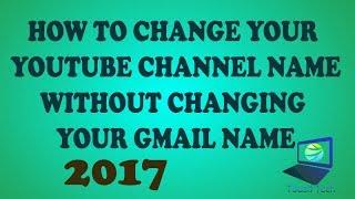 How to change your YouTube Channel Name Without changing your Gmail or Google Account Name [Latest]