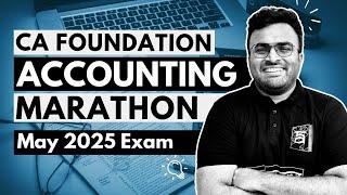 CA Foundation Accounting Full Marathon | May 2025 Exam | CA Akhilesh | ArivuPro