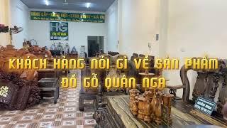 Cùng Nghe  Khách Hàng Nói Gì Về Cơ Sở Đồ Gỗ Quân Nga