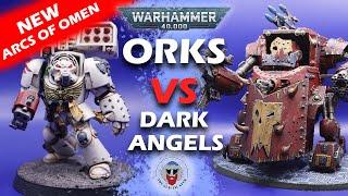 *NEW ARCS OF OMEN GT RULES* Dark Angels VS Orks - Warhammer 40K Batrep - 2,000pts