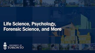 Learn About Undergraduate Programs in Life Science, Psychology, and​ Forensic Science at U of T